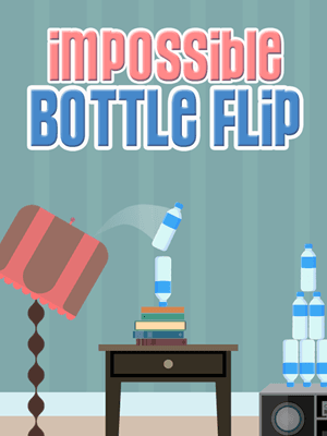 Impossible Bottle Flip