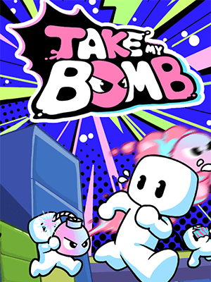 TAKE MY BOMB